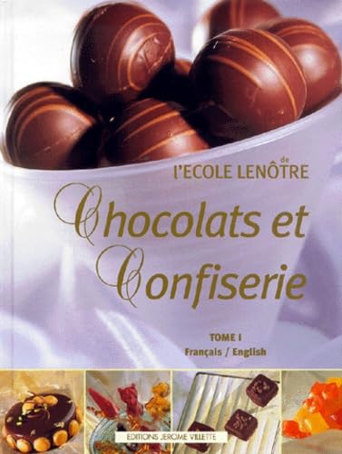 Chocolats et confiserie, tome 1: L'École Lenôtre Leisure, Home & Garden