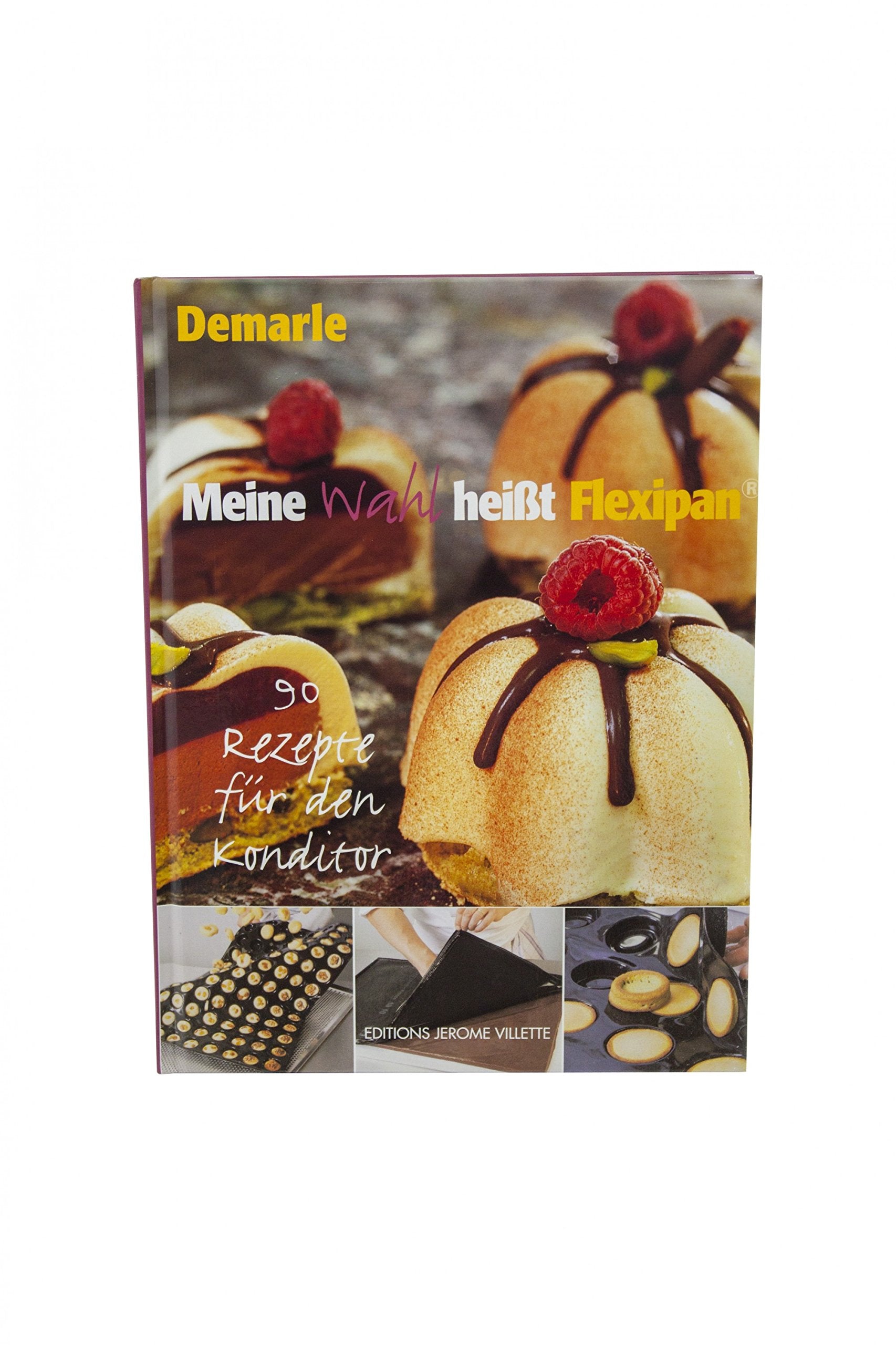 Meine Wahl heißt Flexipan - Rezeptebuch für die Konditorei, von Demarle, 1 St Books