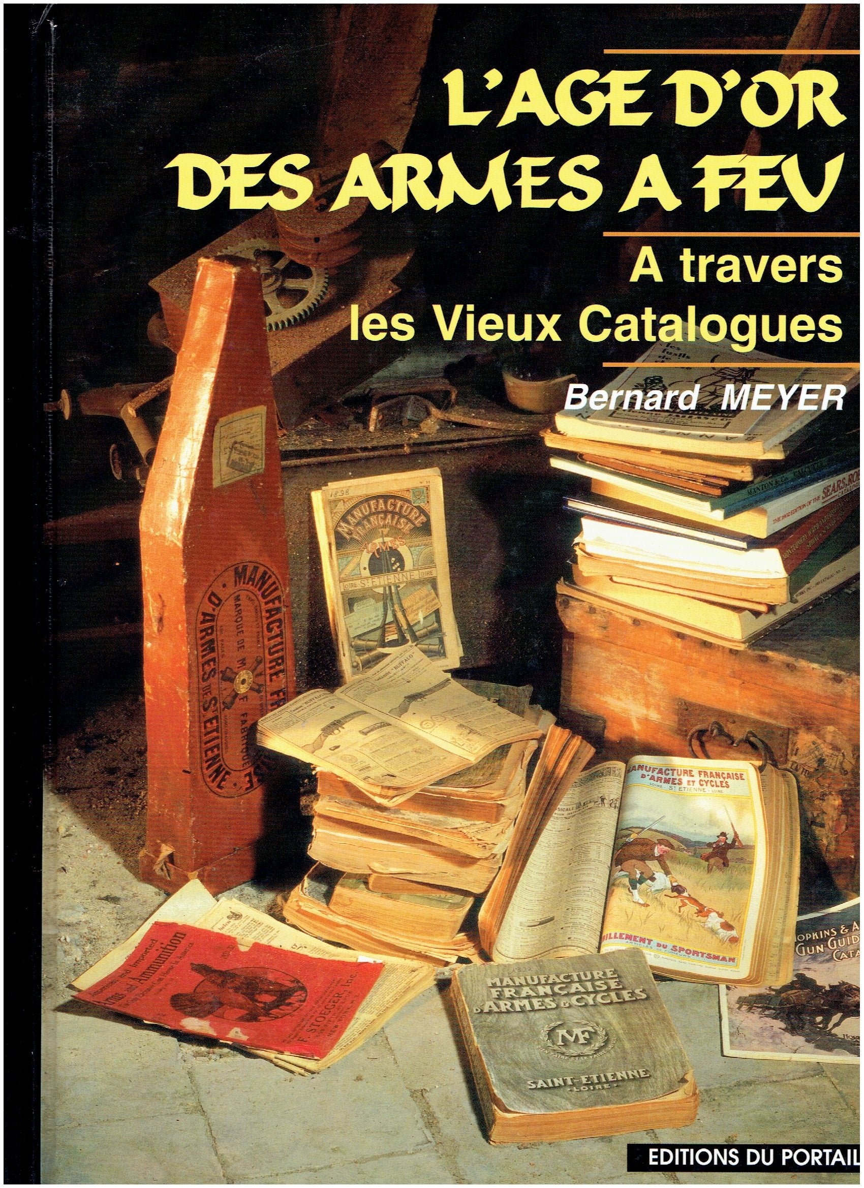 L'AGE D'OR DES ARMES A FEU A TRAVERS LES VIEUX CATALOGUES Books