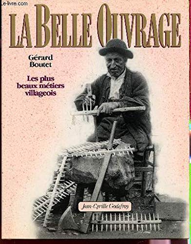 La belle ouvrage: Les plus beaux métiers villageois Books