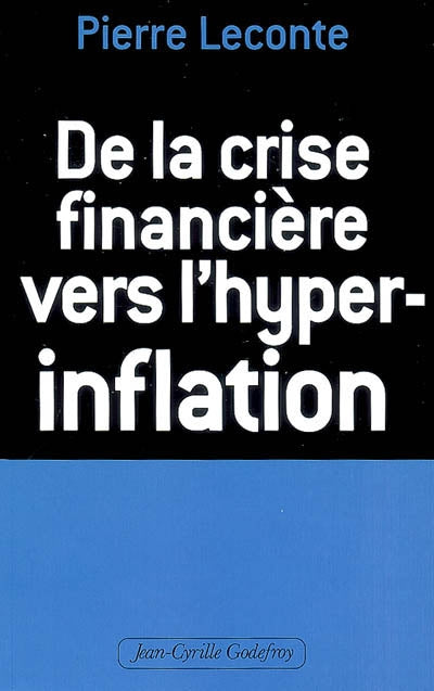 Product Image: De la crise financière vers l'hyper-inflation : comment vous protéger