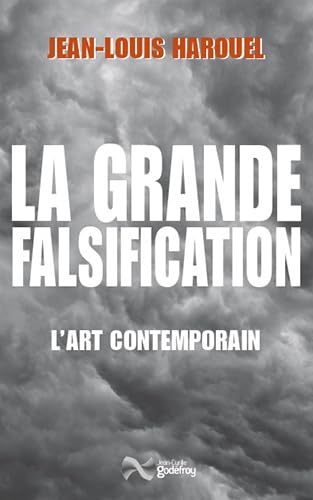 La grande falsification: L'art contemporain book