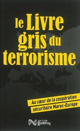 Le livre gris du terrorisme: Au coeur de la coopération book