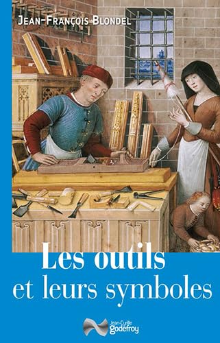 Les Outils et Leurs Symboles (Nouvelle Édition) book