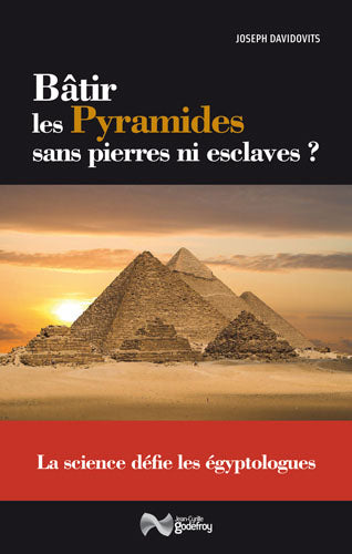 Bâtir les pyramides sans pierres ni esclaves ? : la science défie les égyptologues book