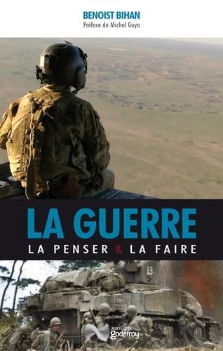 La Guerre : la penser et la faire book