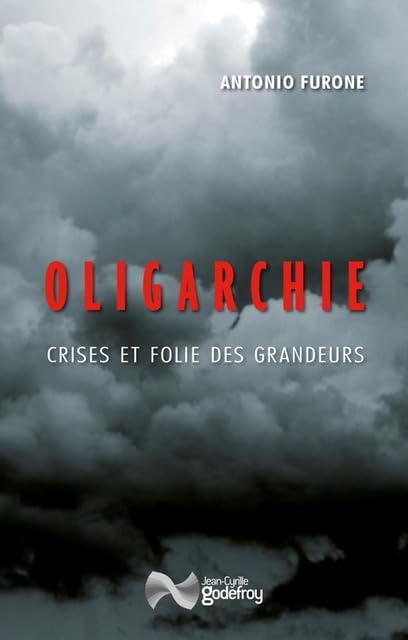 Oligarchie: Crises et folie des grandeurs Essays & Short Stories