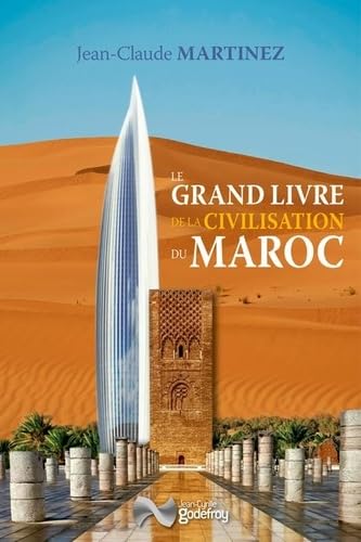 Le grand livre de la civilisation du Maroc Politics & History