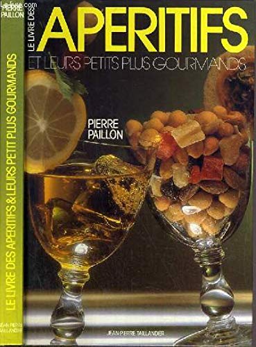 le livre des aperitifs et leurs petits plus gourmands book
