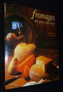 Fromages des pays du nord. Nord. Pas-de-Calais. Picardie. Ardennes Books