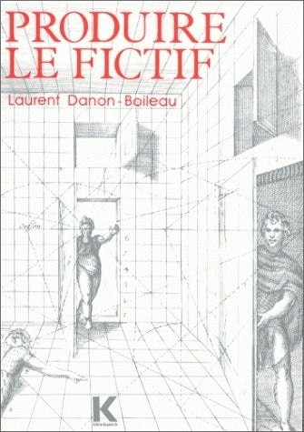 Produire le fictif : Linguistique et écriture romanesque book