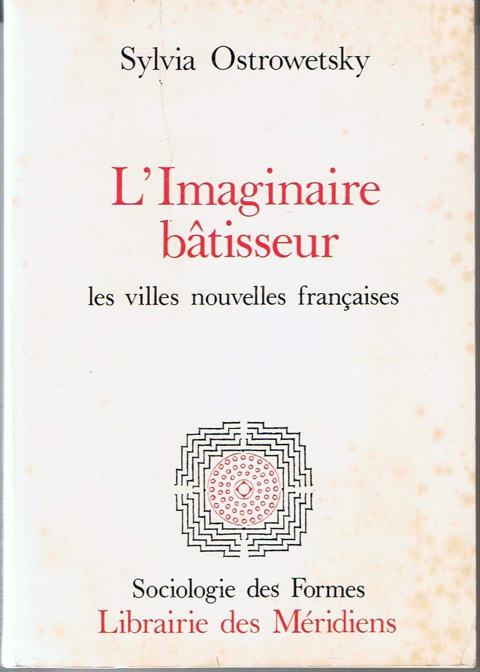 L'Imaginaire bâtisseur : Les Villes nouvelles françaises Books