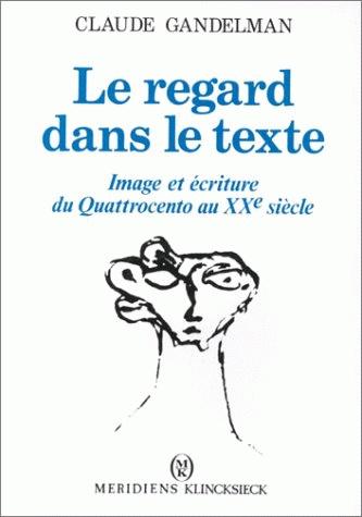 Le Regard dans le texte : image et écriture du quattrocento au XXe siècle book
