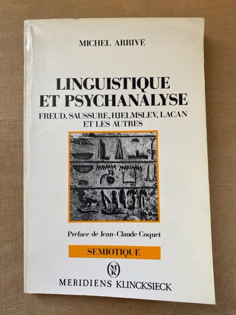 Linguistique et psychanalyse : Freud, Saussure, Hjelmslev, Lacan et les autres book