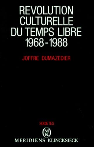 Révolution culturelle du temps libre : 1968-1988 book