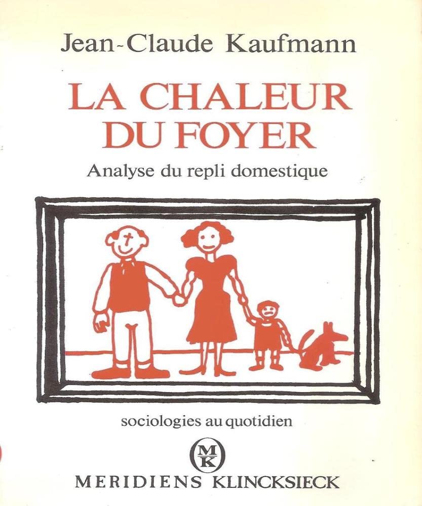 La Chaleur du foyer : analyse du repli domestique book