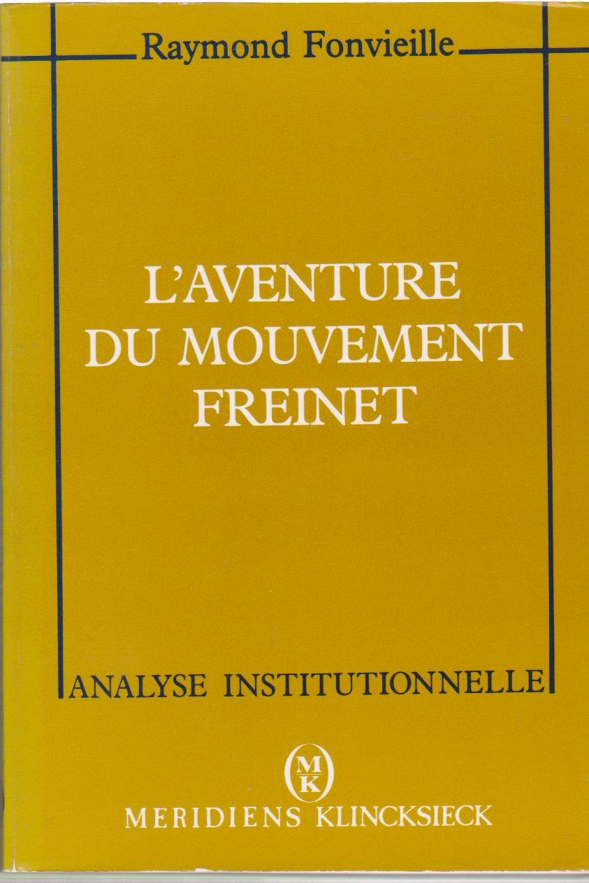 L'aventure du mouvement Freinet, vécue par un praticien militant : 1947-1961 Books