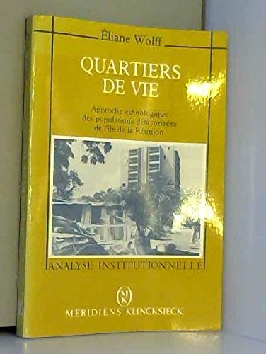 Quartiers de vie : approche ethnologique des populations défavorisées de l'île de La Réunion Books