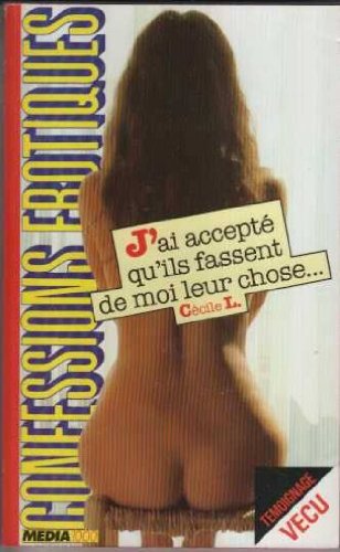 Les confessions érotiques n°31 : j'ai accepte qu'ils fassent de moi. book