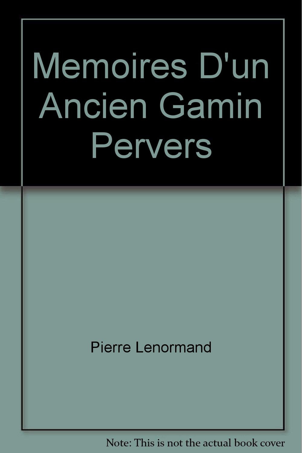 Les interdits n°57 : memoires d'un ancien gamin pervers book