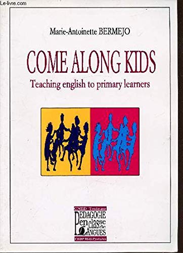 COME ALONG KIDS TEACHING ENGLISH TO PRIMARY LEARNERS. Books