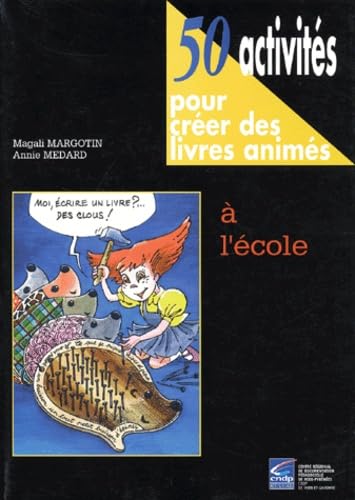 50 activités pour créer des livres animés à l'école Books