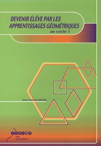 Devenir élève par les apprentissages géométriques au cycle 1 Books
