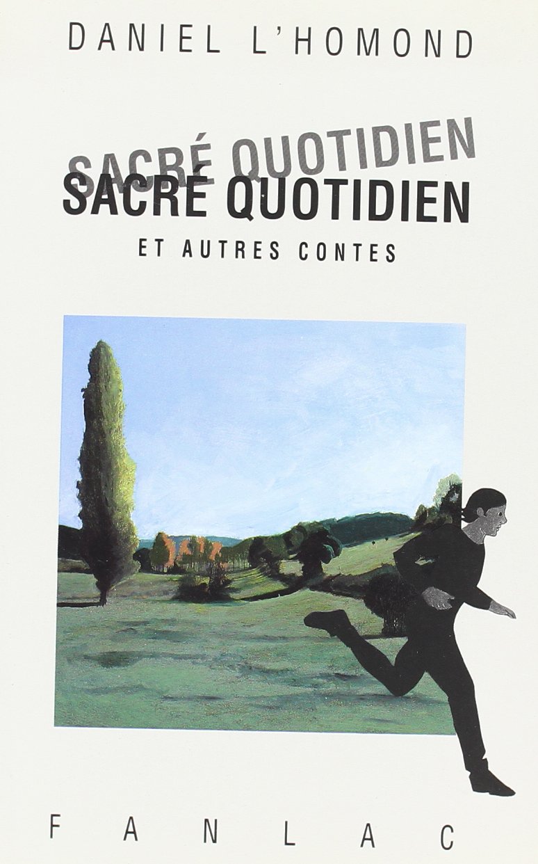 Sacré quotidien et autres contes Contemporary literature