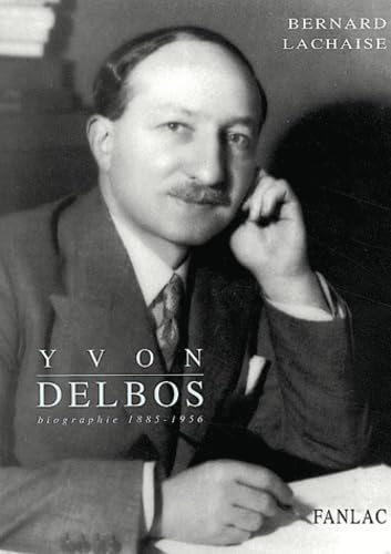 Yvon Delbos, : 1885-1956, biographie Politics & History