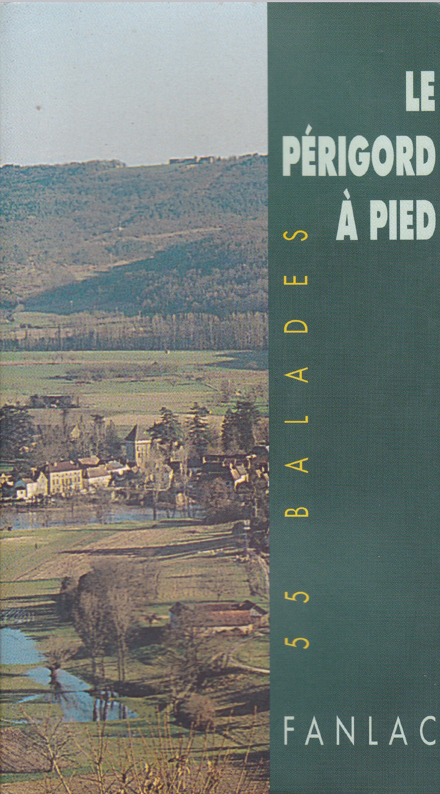 Le Périgord a pied : 55 balades book