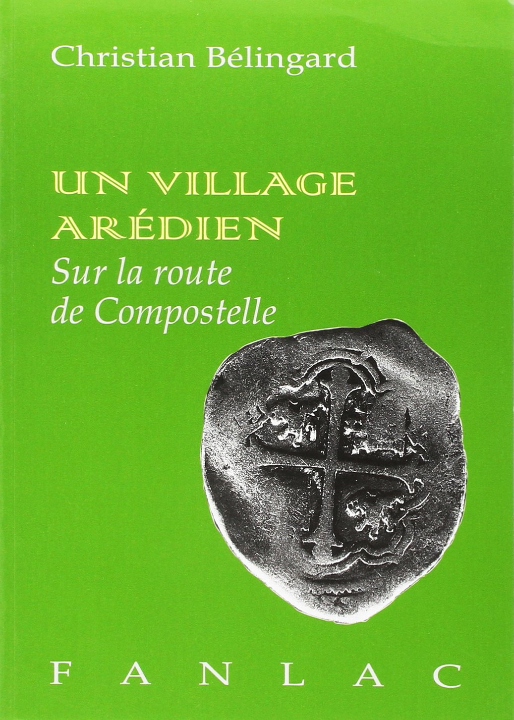 Un village arédien : sur la route de Compostelle Leisure, Home & Garden