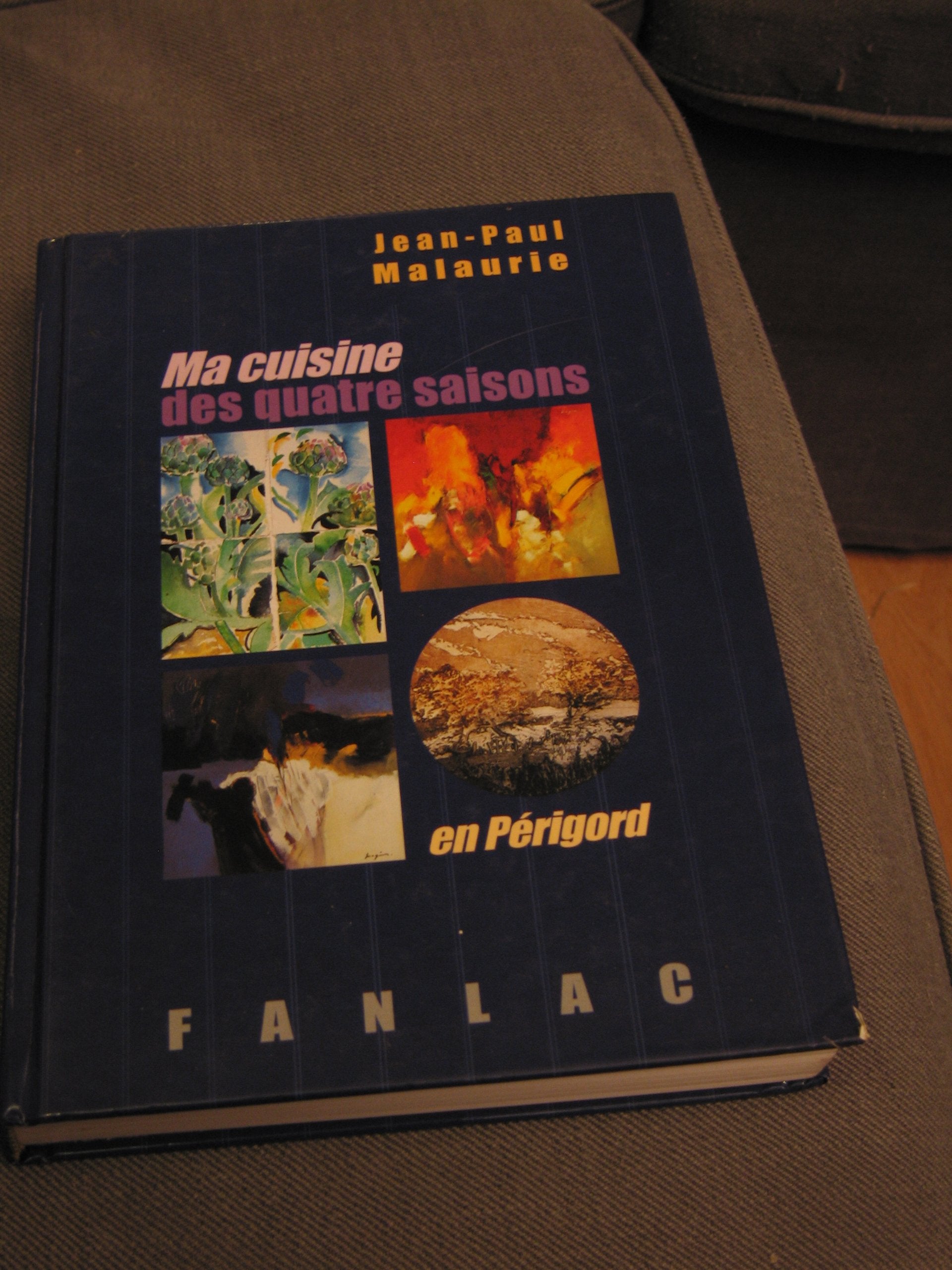 Ma cuisine des quatre saisons en Périgord Cooking & Enjoying
