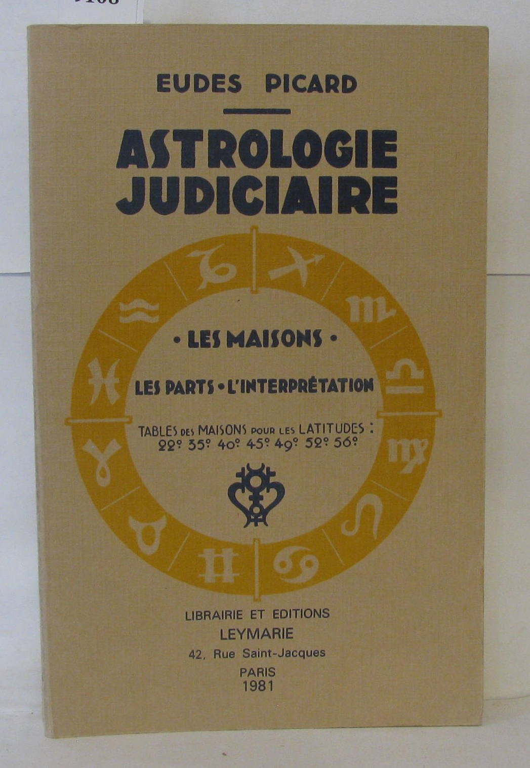 Astrologie judiciaire : les maisons dérivées, les parts, l'interprétation Books