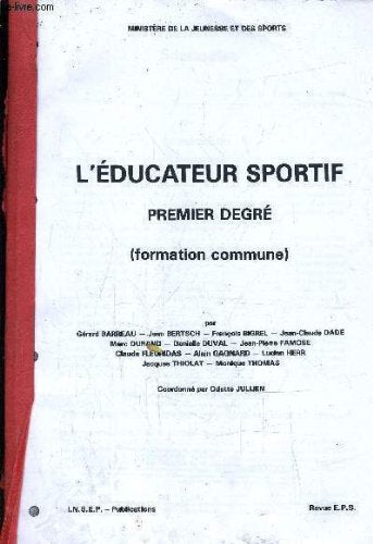 L'EDUCATEUR SPORTIF - PREMIER DEGRE - FORMATION COMMUNE. Books