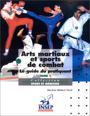 Arts martiaux et sports de combats: Tome 1 Leisure & Fun