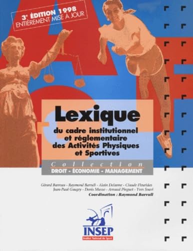 Lexique du cadre institutionnel et réglementaire des activités physiques et sportives book