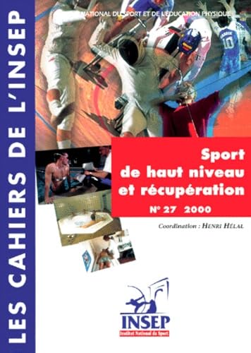 Sport de haut niveau et récupération.: Entretiens de l'INSEP, novembre 1998 Leisure & Fun