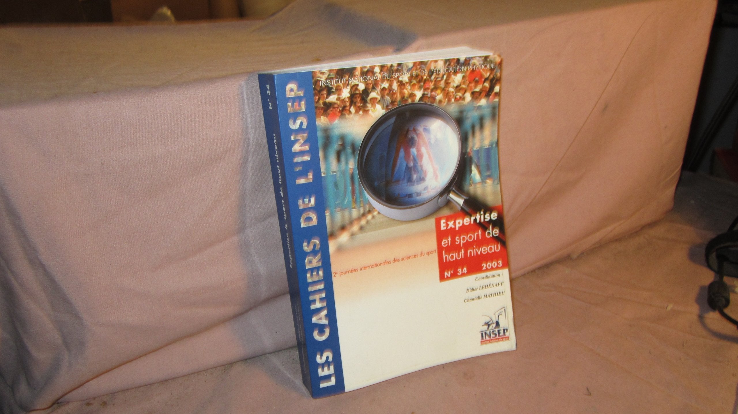 Expertise et sport de haut niveau: Entretiens de l'INSEP, novembre 2002 Leisure & Fun
