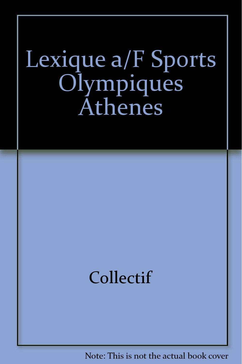 Lexique a/F Sports Olympiques Athenes book