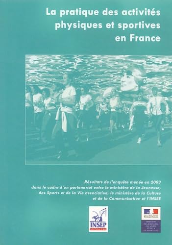 La pratique des activités physiques et sportives en France. Enquête 2003 Leisure & Fun