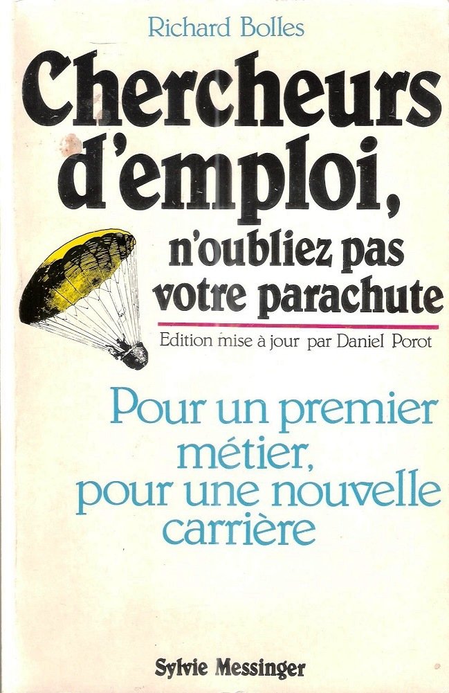 N'oubliez pas votre parachute : Guide pratique pour ceux qui cherchent un emploi ou qui veulent changer de carrière book