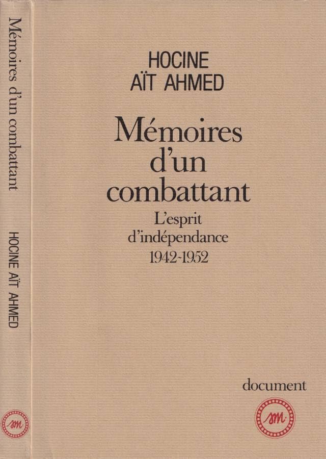 Mémoires d'un combattant : l'esprit d'indépendance 1942-1952 Books