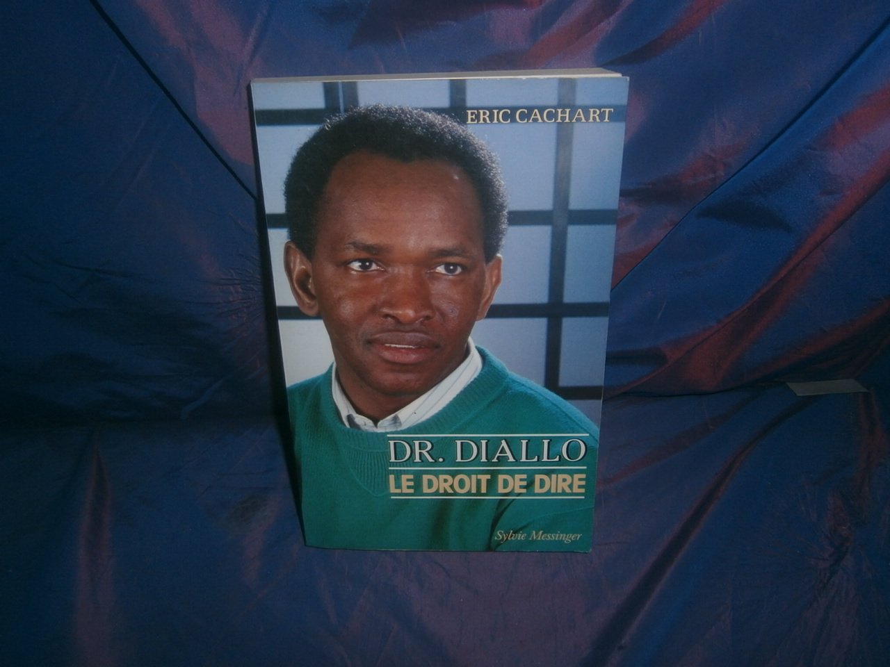 DOCTEUR DIALLO LE DROIT DE DIRE book