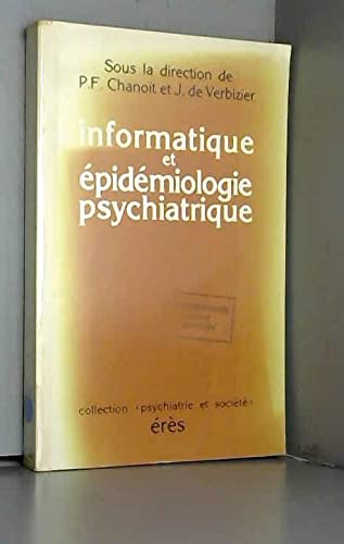 Informatique et épidémiologie psychiatrique book
