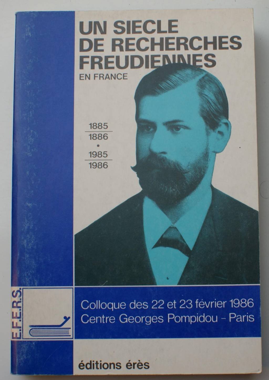 Un siecle de recherches freudiennes en France : 1885 (Fonds Eres) Books