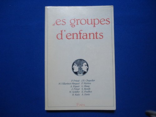 Revue de psychothérapie psychanalytique de groupe, numéro 7-8. Les groupes d'enfants book