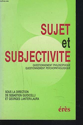 Sujet et subjectivité: Questionnement philosophique, questionnement psychopathologique, actes book