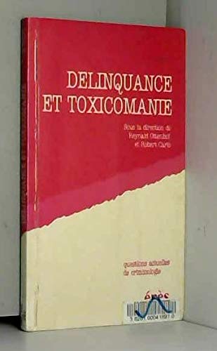Délinquance et toxicomanie book