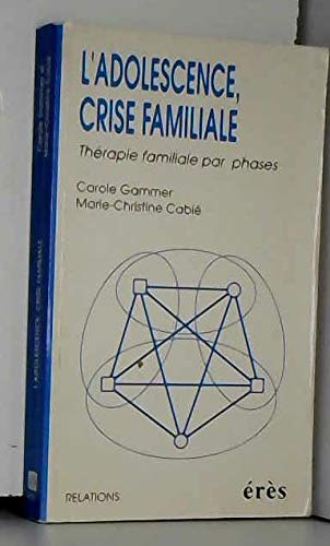 L'adolescence, crise familiale: Thérapie familiale par phases Psychology