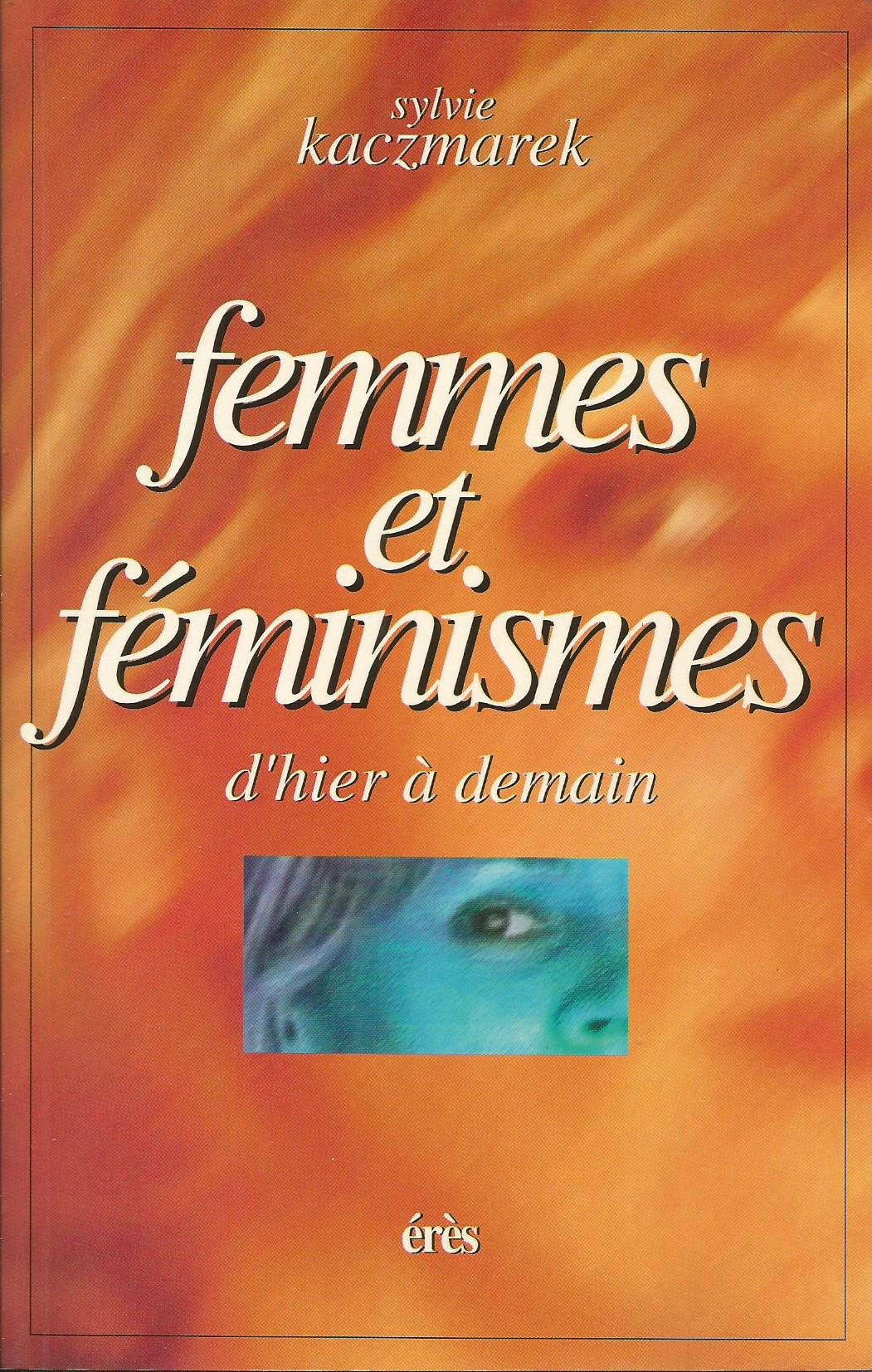 Femmes et féminismes: D'hier à demain book